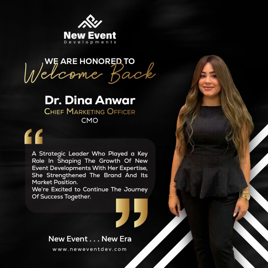 نيو إيفنت للتطوير العقاري تعيّن دينا أنور رئيسًا لقطاع التسويق لتعزيز استراتيجيتها التوسعية